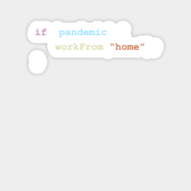 Work From Home If There's a Pandemic Programming Coding Color Sticker by ElkeD